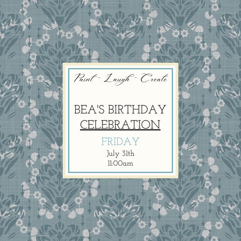 BEA'S BIRTHDAY CELEBRATION - JULY 31ST, 11:00 AM